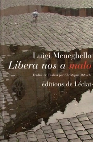 Libera nos a malo - Luigi Meneghello