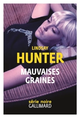 Mauvaises graines - Lindsay Hunter