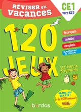 Réviser en vacances, CE1 vers CE2 : 120 jeux sur tout le programme - Cécile Laugier