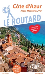 Côte d'Azur : Alpes-Maritimes, Var : 2019 - Philippe Gloaguen