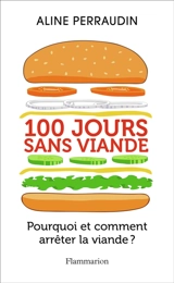 100 jours sans viande : pourquoi et comment arrêter la viande ? - Aline Perraudin