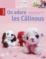 On adore les câlinous : animaux miniature à coudre soi-même et à câliner - Esther Konrad