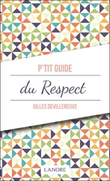 P'tit guide du respect - Gilles Devilleneuve