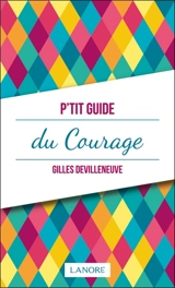 P'tit guide du courage - Gilles Devilleneuve