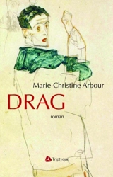 Drag - Marie-Christine Arbour