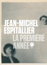 La première année - Jean-Michel Espitallier