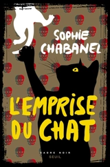 L'emprise du chat - Sophie Chabanel