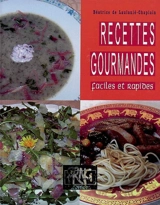 Recettes gourmandes, faciles et rapides - Béatrice de Laulanié-Chaplain