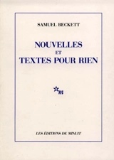 Nouvelles et textes pour rien - Samuel Beckett