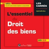 L'essentiel du droit des biens : 2019-2020 - Sophie Druffin-Bricca