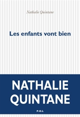 Les enfants vont bien - Nathalie Quintane
