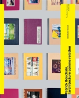 Patrick Bouchain : l'architecture comme relation - Abdelkader Damani