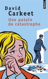 Une putain de catastrophe - David Carkeet