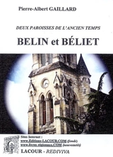 Belin et Béliet : deux paroisses de l'ancien temps - Albert Gaillard