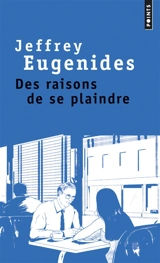 Des raisons de se plaindre - Jeffrey Eugenides