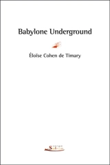 Babylone underground - Eloïse Cohen de Timary