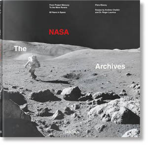 The NASA archives : 60 years in the space - Piers Bizony