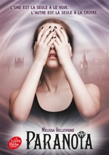 Paranoïa. Vol. 1 - Melissa Bellevigne