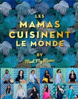 Les mamas cuisinent le monde - Meet My Mama
