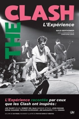 The Clash : l'expérience : racontée par ceux que les Clash ont inspirés - Maud Berthomier