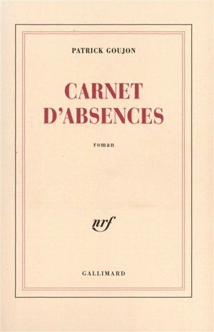 Carnet d'absences - Patrick Goujon