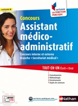 Concours assistant médico-administratif, branche secrétariat médical : catégorie B, concours interne et externe : tout-en-un écrit + oral - Annie Godrie