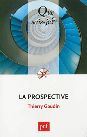La prospective - Thierry Gaudin