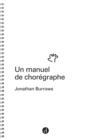 Un manuel de chorégraphe - Jonathan Burrows