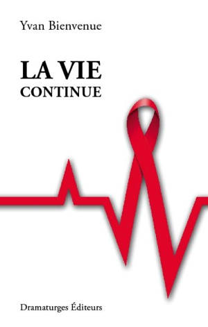 La vie continue - Yvan Bienvenue