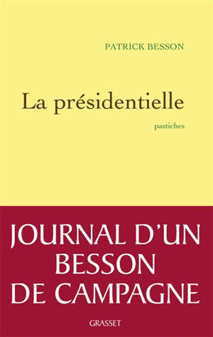 La présidentielle - Patrick Besson