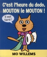 C'est l'heure du dodo, Mouton le mouton ! - Mo Willems