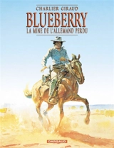 Blueberry. Vol. 11. La mine de l'Allemand perdu - Jean-Michel Charlier