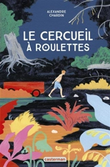 Le cercueil à roulettes - Alexandre Chardin