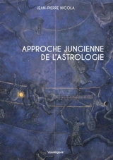 Approche jungienne de l'astrologie - Jean-Pierre Nicola