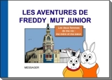 Les aventures de Freddy Mut Junior. Vol. 4. Les deux femmes de ma vie : ma mère et ma soeur - Yanick Messager