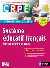 Système éducatif français, entretien à partir d'un dossier : oral 2019 CRPE, concours professeur des écoles : préparation complète - Alain Corneloup