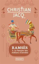 Ramsès. Vol. 2. Le temple des millions d'années - Christian Jacq