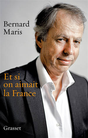Et si on aimait la France - Bernard Maris