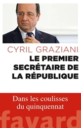 Le premier secrétaire de la République - Cyril Graziani