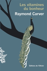 Les vitamines du bonheur - Raymond Carver