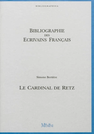 Le cardinal de Retz - Simone Bertière