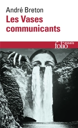 Les vases communicants - André Breton