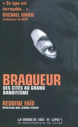 Braqueur : des cités au grand banditisme - Rédoine Faïd