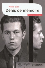 Dénis de mémoire - Pierre Daix