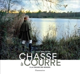 Chasse à courre : à la croisée des mondes - Céline Anaya Gautier