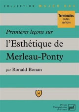 Premières leçons sur l'Esthétique de Merleau-Ponty - Ronald Bonan