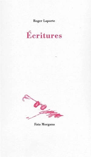 Ecritures - Roger Laporte