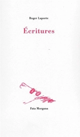Ecritures - Roger Laporte