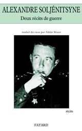 Deux récits de guerre - Alexandre Soljenitsyne