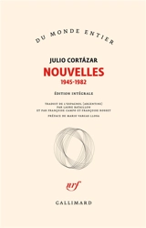 Nouvelles : 1945-1982 - Julio Cortazar